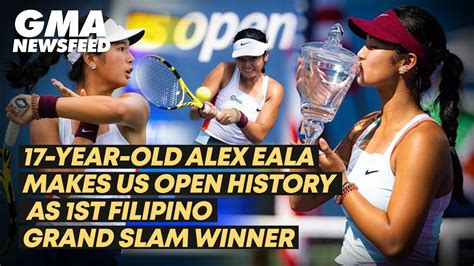 Year Old Alex Eala Makes Us Open History As St Filipino Grand Slam Winner Gma News Feed