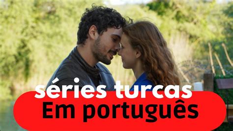 Melhores S Ries Turcas Dubladas Em Portugu S Youtube