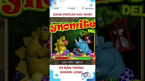 Dynomite Bắn Trứng Khủng Long Popcap Game Megame Youtube