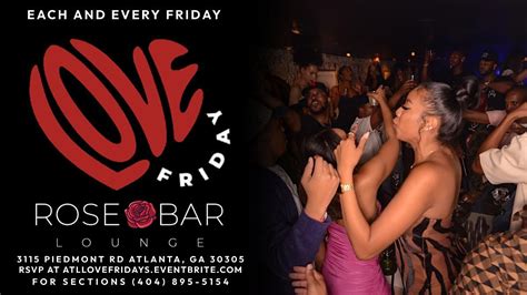 Love Fridays Atlantas 1 Friday Night Party Rose Bar Atlanta November 17 To November 18