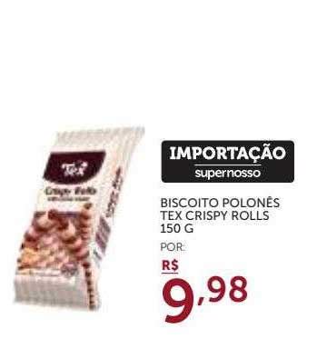 Oferta Biscoito Polonês Tex Crispy Rolls na Super Nosso Ofertasy com br