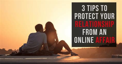 3 Tips To Protect Your Relationship From An Online Affair Explore
