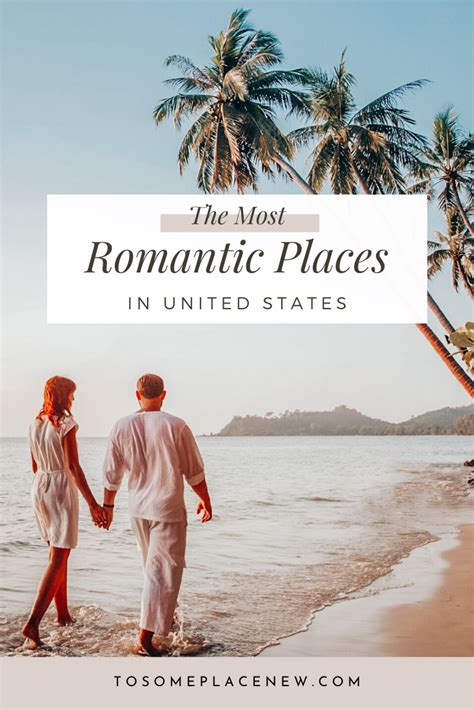 Most Romantic Places In Usa For Weekend Getaways Most Romantic Places Romantic Places United