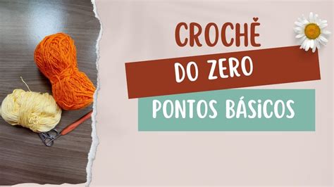 Crochê do Zero Pontos básicos YouTube