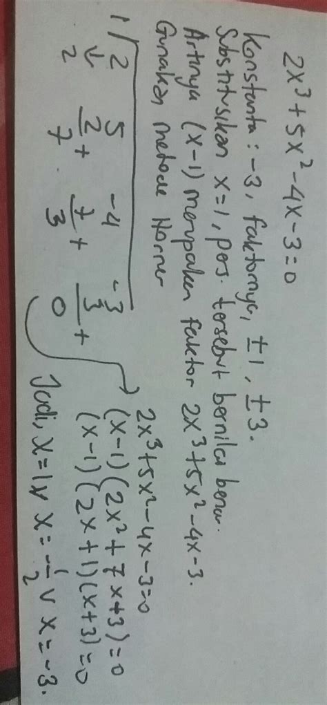 Tentukan himpunan penyelesaian dari persamaan: f(x) = 2x³ + 5x² - 4x - 3 = 0 - Brainly.co.id