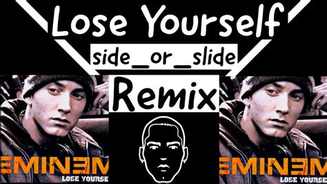 Eminem Lose Yourself Sideorslide Remix Youtube