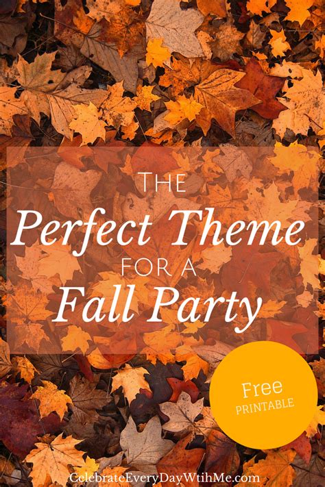 The Perfect Fall Party Theme Celebrate Every Day With Me