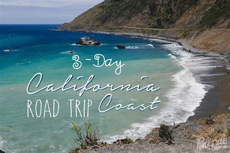 3 Day California Coast Road Trip The Blonde Abroad