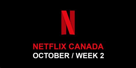 Whats New On Netflix Canada This Week Narcity
