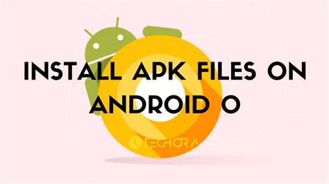 How To Install Apk Files On Android O From External Sources