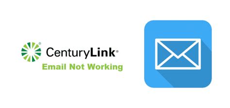 Guide To Fix “centurylink Email Not Working” Issue