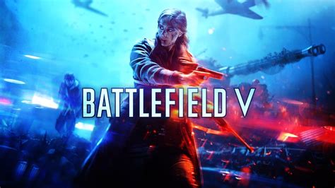 Battlefield V Official Reveal Trailer Youtube