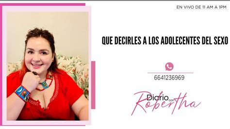 Diario Con Robertha Que Decirles Adolescentes Del Sexo Youtube