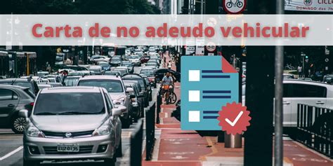 Carta De No Adeudo Vehicular Información Actualizada ️