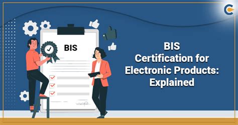 Bis Certification For Electronic Products Explained