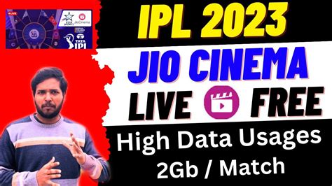 Watch Live Ipl2023 Live Free On Jiocinema Jio Cinema High Data
