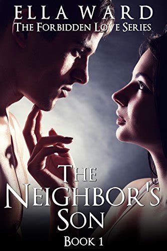 The Neighbors Son The Forbidden Love Series Book 1 Possessive