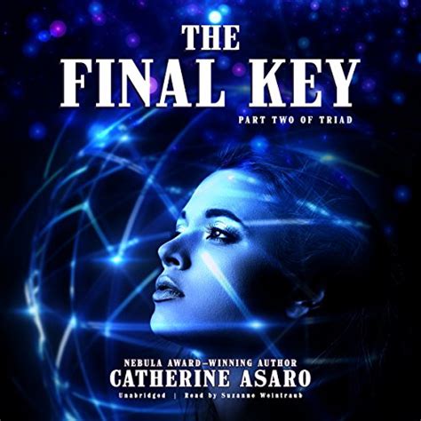 The Final Key Part Two Of Triad The Saga Of The Skolian Empire Book 11 Audible