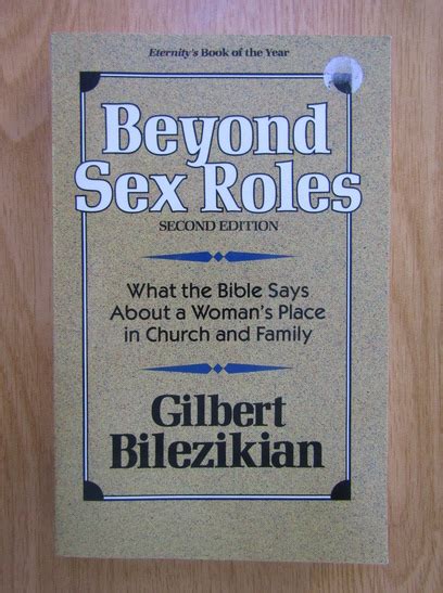 Gilbert Bilezikian Beyond The Sex Roles What The Bible Says About A