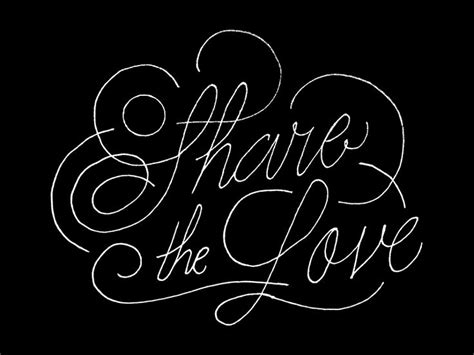 Share The Love V Hand Drawn Type Cool Typography Love