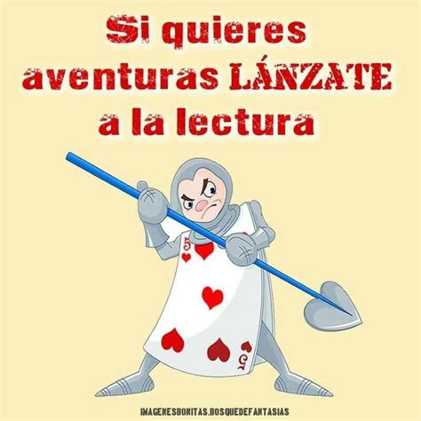 Si Quieres Aventura Lánzate A La Lectura Frases De