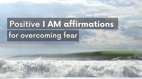 I Am Affirmations For Overcoming Fear Soulveda Soulveda