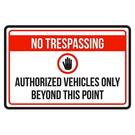 No Trespassing Authorized Vehicles Only Beyond This Point Business