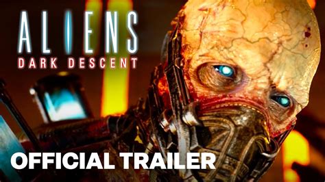 Aliens Dark Descent Official Pre Order Gameplay Trailer Youtube