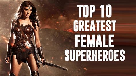 Top 10 Greatest Female Superheroes Youtube