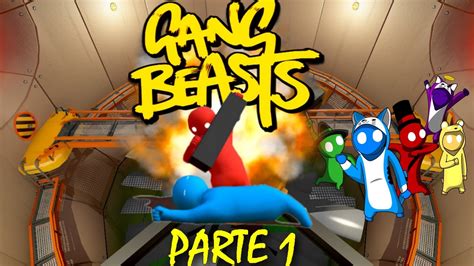 Gang Beasts Parte 1 Youtube