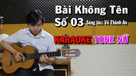 Bài Không Tên Số 3 Karaoke Tone Nữ Beat Guitar Karaoke Nbc Youtube