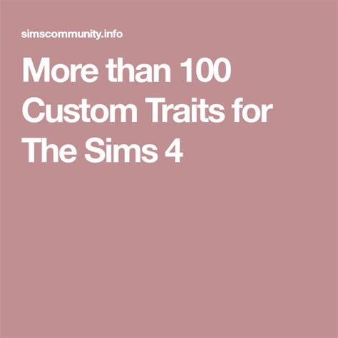 More Than 100 Custom Traits For The Sims 4 In 2020