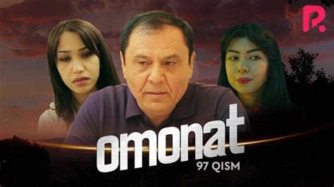 Omonat Ozbek Serial Омонат узбек сериал 97 Qism скачать или