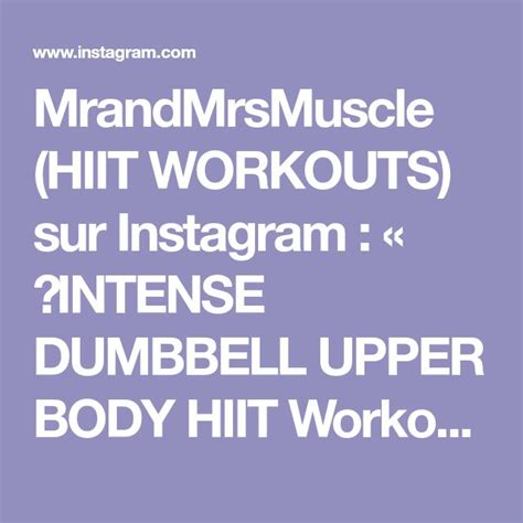 MrandMrsMuscle HIIT WORKOUTS Sur Instagram INTENSE DUMBBELL UPPER BODY HIIT Workout Tag