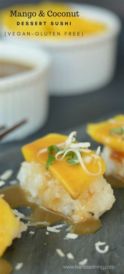 How Fun Is Sushi For Dessert This Sweet Mango And Coconut Sushi Is A Fun Twist On Coconut