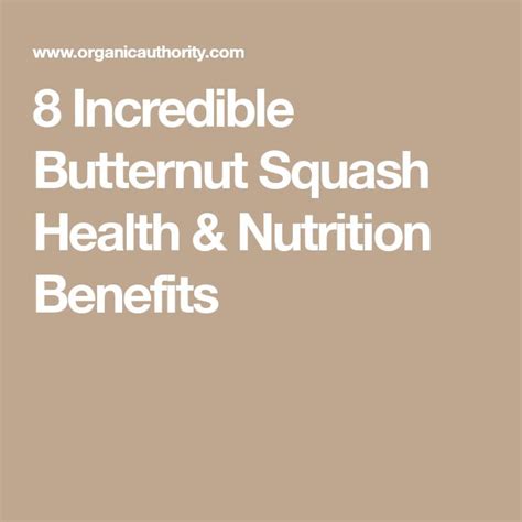 8 Incredible Butternut Squash Health And Nutrition Benefits Reap The
