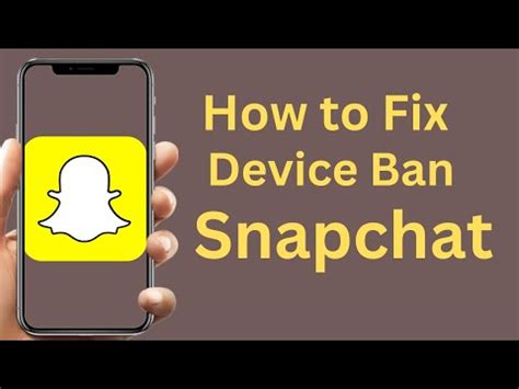 How To Unlock Your Device Ban On Snapchat How To Fix Your Device Ban