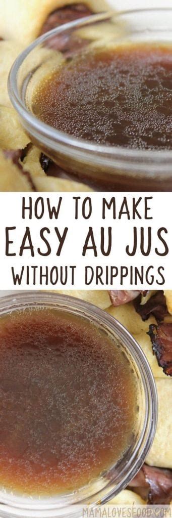 Click the links below to see the items used to make this recipe. Au Jus - Easy Au Jus Without Pan Drippings - Mama Loves Food