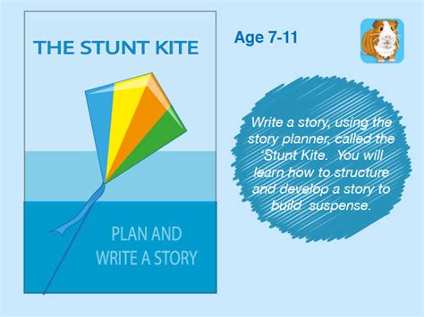 Plan And Write A Story Called The Stunt Kite 7 11 Years Teaching