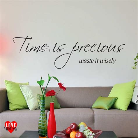 That is why there are so many meaningful, inspirational, and philosophical quotes about time. Time is precious waste it wisely wall art quote wall sticker