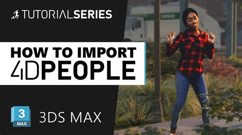How To Import 4d People Into 3ds Max Renderpeople Tutorial Youtube