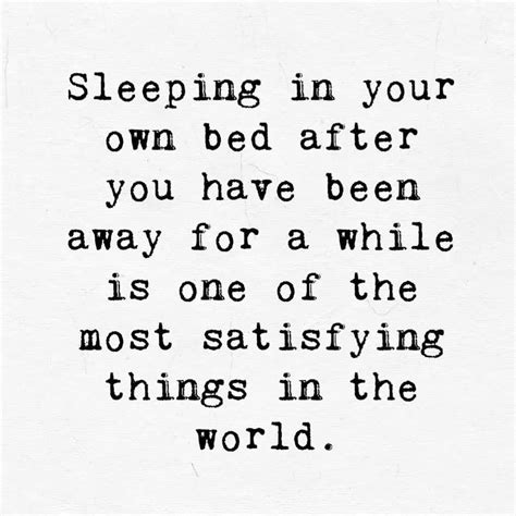 Sleeping In Your Own Bed In 2020 Real Quotes Quotes True Words