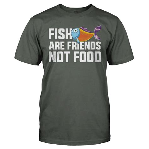 Fish Are Friends Not Food T Shirt And Hoodie I Love Apparel