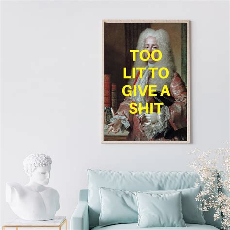 Too Lit To Give A Shit Altered Art Remade Classical Art Etsy