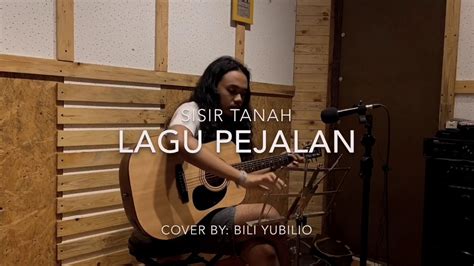 Sisir Tanah Lagu Pejalan Cover By Bili Yubilio Ost Nanti Kita