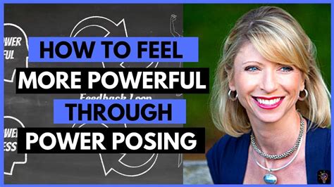 Power Posing Aka Posture Feedback By Amy Cuddy Presence Youtube