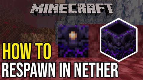 How To Set Your Spawn Point And Respawn In The Nether Youtube