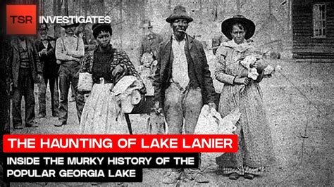 The Haunting Of Georgias Lake Lanier Tsr Investigates Youtube