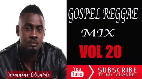 Gospel Reggae Mix Vol 20 2020 Dj David Gospel Reggae Jamaican Gospel Music Jermaine