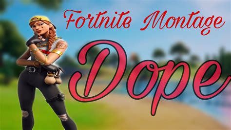 Dope Fortnite Montage By Bts Youtube